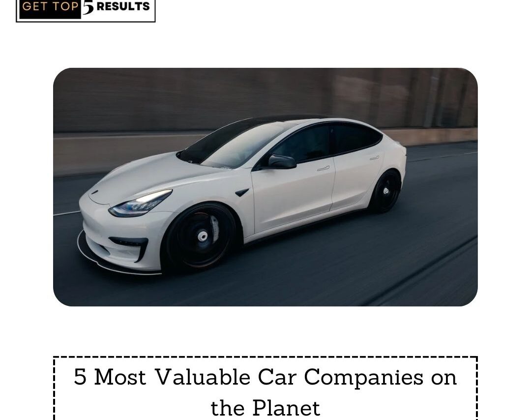 5 Most Valuable Car Companies on the Planet