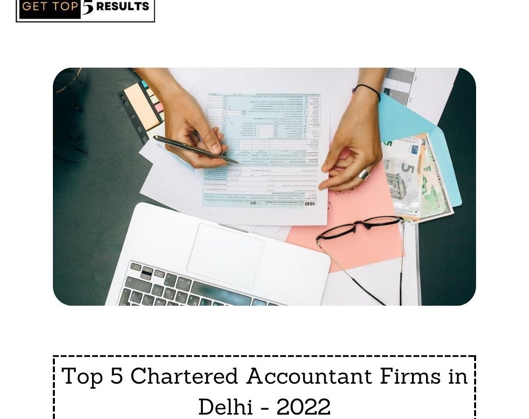 Top 5 Chartered Accountant Firms in Delhi - 2022