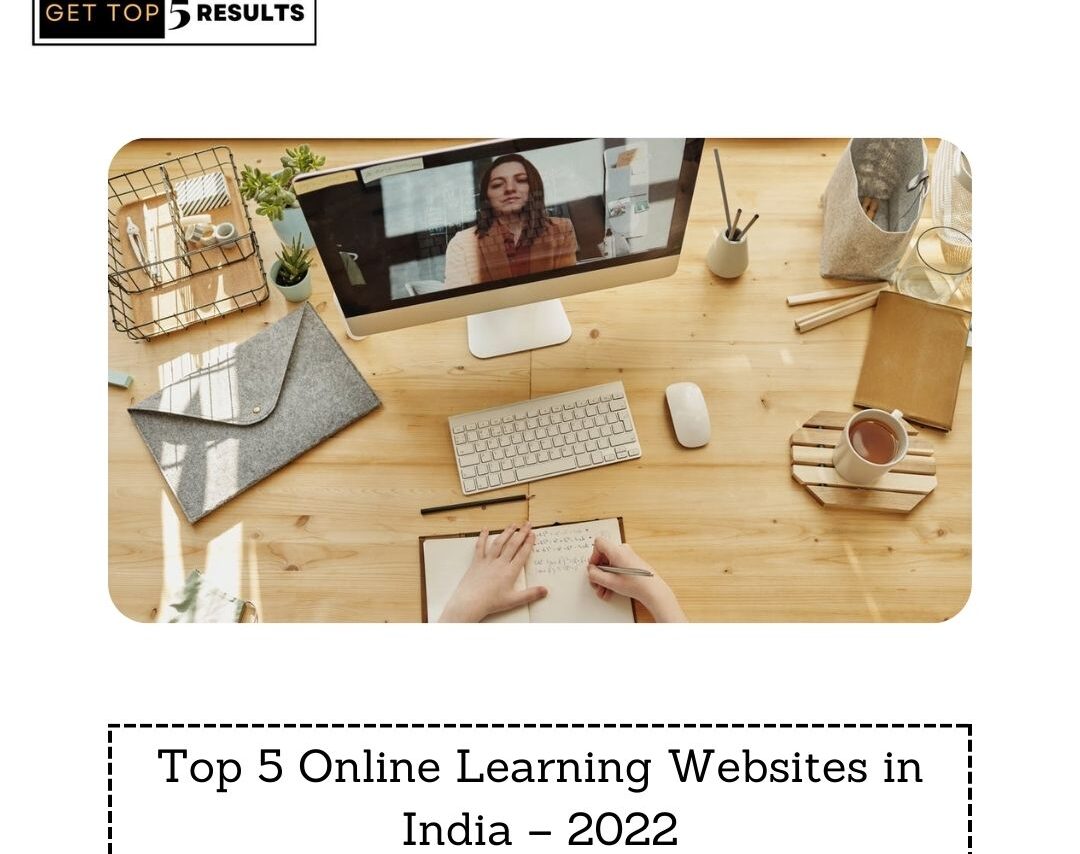 Top 5 Online Learning Websites in India – 2022