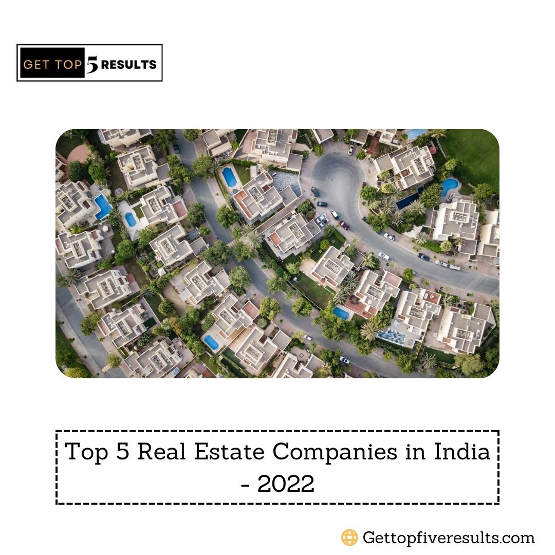 Top 5 Real Estate Companies in India