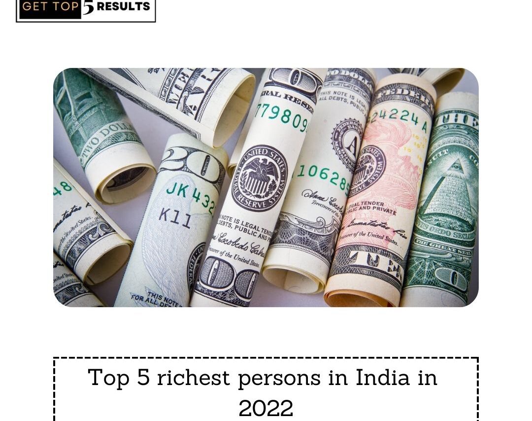 Top 5 richest persons in India in 2022