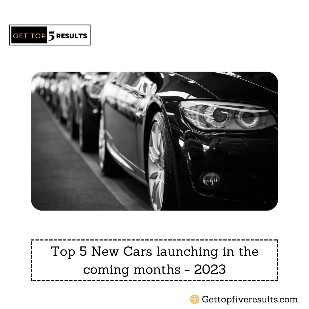 Top 5 New Cars launching in the coming months - 2023