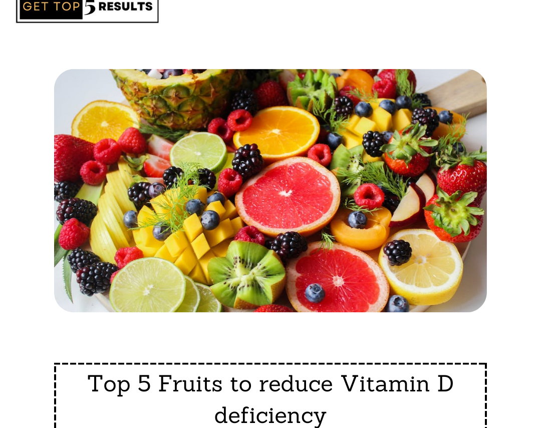 Top 5 Fruits to reduce Vitamin D deficiency