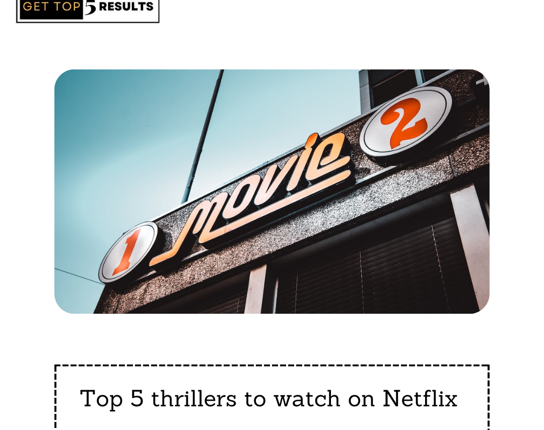 Top 5 thrillers to watch on Netflix
